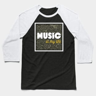 Black and White Creative Music Is My Life T-Shirt Baseball T-Shirt